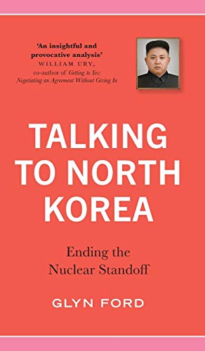 Stock image for Talking to North Korea: Ending the Nuclear Standoff for sale by Big River Books