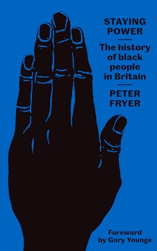 Stock image for Staying Power: The History of Black People in Britain for sale by Midtown Scholar Bookstore