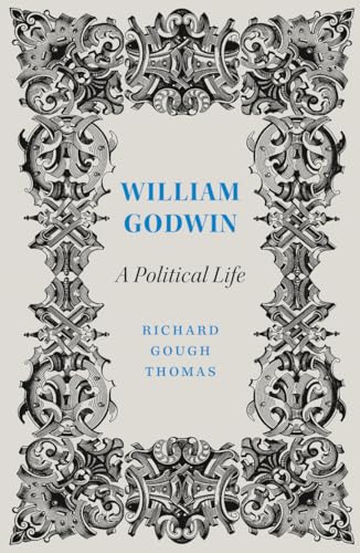 9780745338354: William Godwin: A Political Life (Revolutionary Lives)