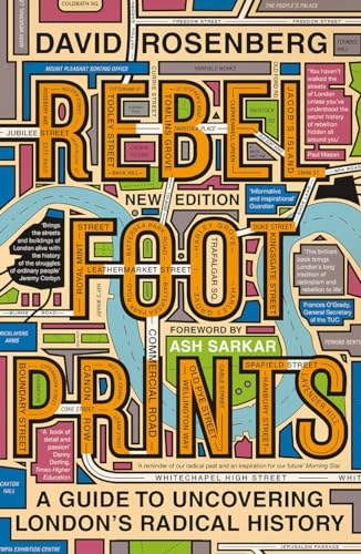 Stock image for Rebel Footprints : A Guide to Uncovering London's Radical History for sale by Better World Books