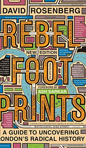 Stock image for Rebel Footprints - Second Edition: A Guide to Uncovering Londons Radical History for sale by Reuseabook
