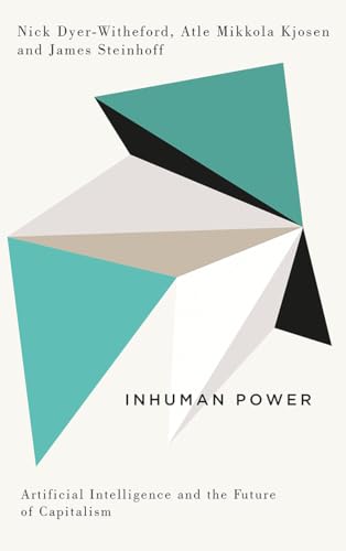 9780745338613: Inhuman Power: Artificial Intelligence and the Future of Capitalism