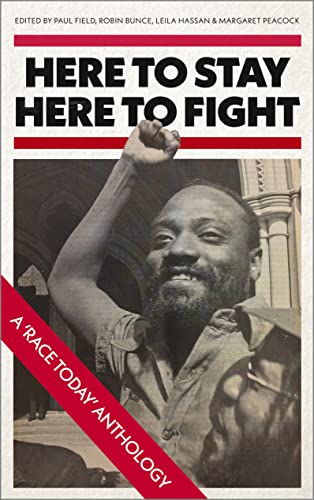 Beispielbild fr Here to Stay, Here to Fight: A Race Today Anthology zum Verkauf von KuleliBooks