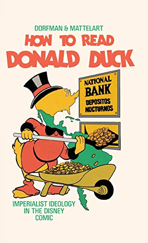 Stock image for How to Read Donald Duck: Imperialist Ideology in the Disney Comic for sale by Tall Stories BA