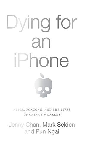Stock image for Dying for an iPhone: Apple, Foxconn and the Lives of China's Workers (Wildcat) for sale by Ria Christie Collections