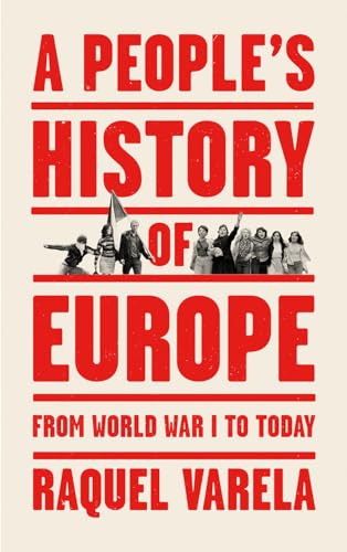 Imagen de archivo de A People's History of Europe a la venta por Blackwell's