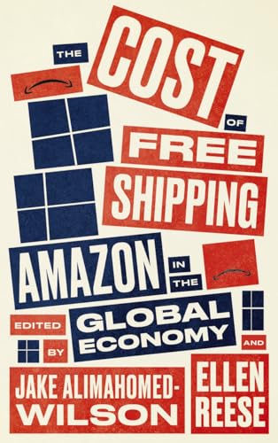 Imagen de archivo de The Cost of Free Shipping: Amazon in the Global Economy (Wildcat) a la venta por HPB-Movies