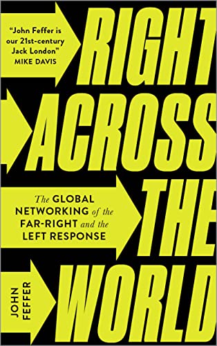 Stock image for Right Across the World: The Global Networking of the Far-Right and the Left Response for sale by Goodwill Southern California
