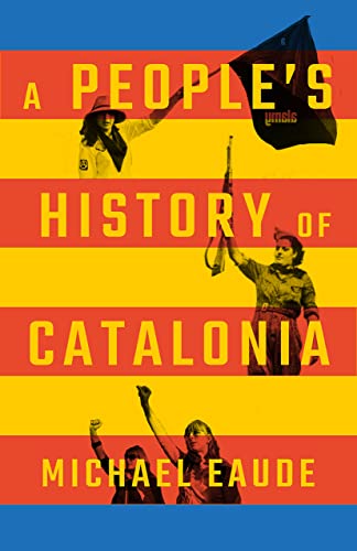 Imagen de archivo de A People's History of Catalonia a la venta por Midtown Scholar Bookstore