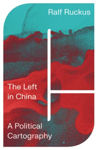 Ralf Ruckus, The Left in China