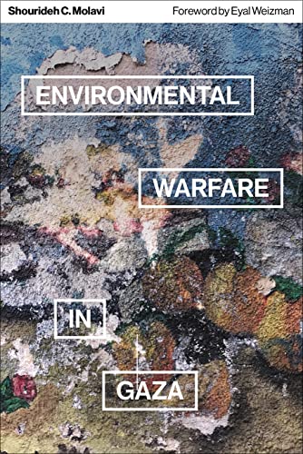9780745344577: Environmental Warfare in Gaza: Colonial Violence and New Landscapes of Resistance