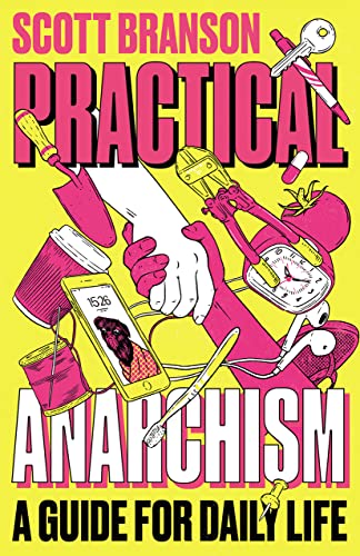 9780745344935: Practical Anarchism: A Guide for Daily Life