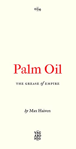 Beispielbild fr Palm Oil: The Grease of Empire (Volume 4) (Vagabonds) zum Verkauf von Midtown Scholar Bookstore