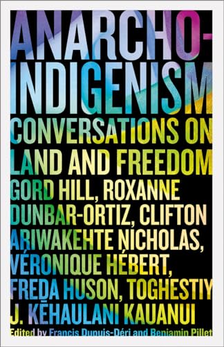 Stock image for Anarcho-Indigenism: Conversations on Land and Freedom for sale by ThriftBooks-Dallas