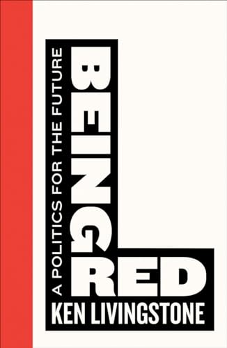 Stock image for Being Red : A Politics for the Future for sale by Better World Books