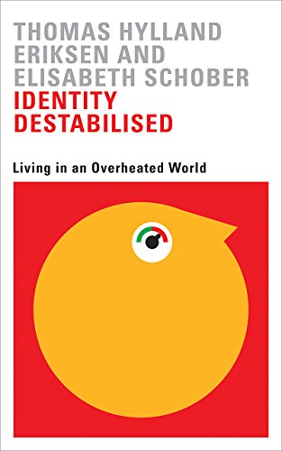 Imagen de archivo de Identity Destabilised: Living in an Overheated World a la venta por Midtown Scholar Bookstore