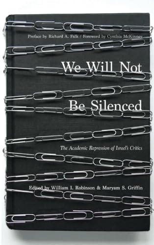 Beispielbild fr We Will Not be Silenced: The Academic Repression of Israel's Critics zum Verkauf von Tall Stories BA