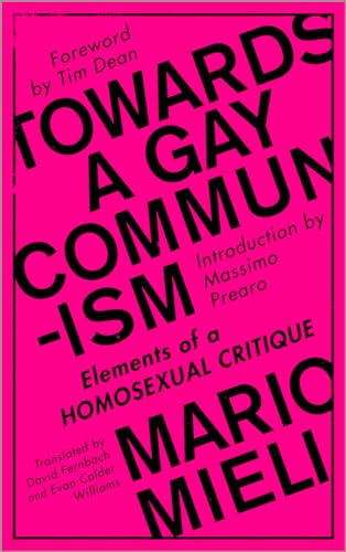 9780745399515: Towards a Gay Communism: Elements of a Homosexual Critique