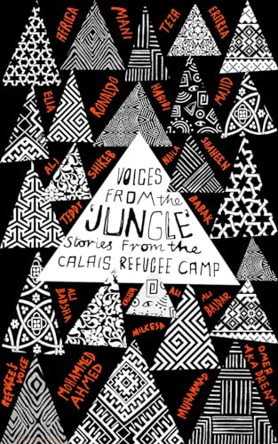 Beispielbild fr Voices from the 'Jungle': Stories from the Calais Refugee Camp zum Verkauf von AwesomeBooks