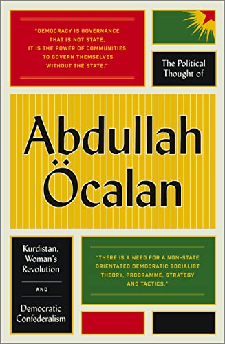Beispielbild fr The Political Thought of Abdullah  calan: Kurdistan, Woman's Revolution and Democratic Confederalism zum Verkauf von WorldofBooks