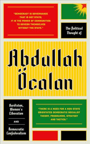 9780745399775: The Political Thought of Abdullah calan: Kurdistan, Woman's Revolution and Democratic Confederalism