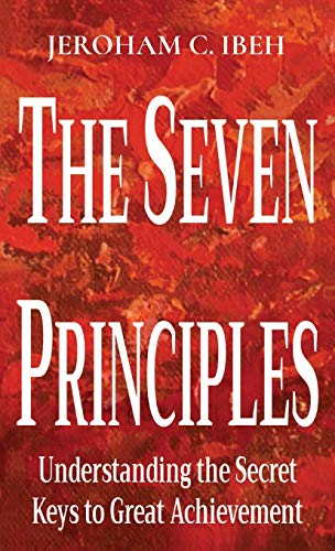 9780745487755: The Seven Principles: Understanding the Secret Keys to Great Achievement