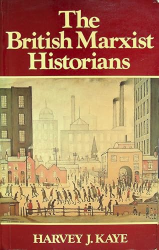 Beispielbild fr The British Marxist Historians : An Introductory Analysis zum Verkauf von Better World Books