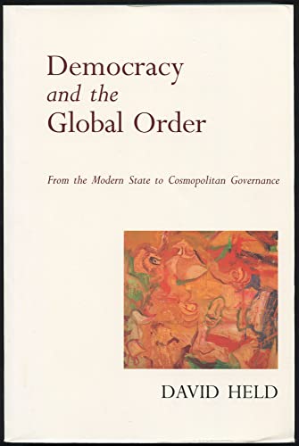 Imagen de archivo de Democracy and the Global Order: From the Modern State to Cosmopolitan Governance a la venta por Open Books
