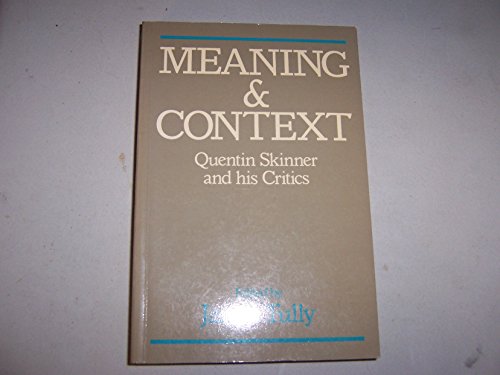 9780745601250: Meaning and Context: Quentin Skinner and His Critics