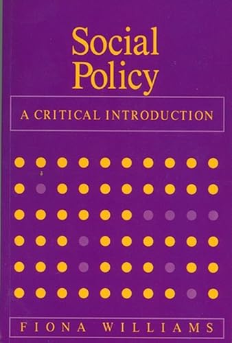 Beispielbild fr Social Policy: A Critical Introduction: A Critical Introduction - Issues of Race, Gender and Class zum Verkauf von WorldofBooks