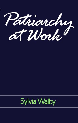 Beispielbild fr Patriarchy at Work: Patriarchal and Capitalist Relations in Employment, 1800-1984 (Feminist Perspectives from Polity Press) zum Verkauf von WorldofBooks