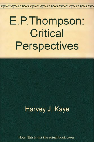 9780745601601: E.P.Thompson: Critical Perspectives