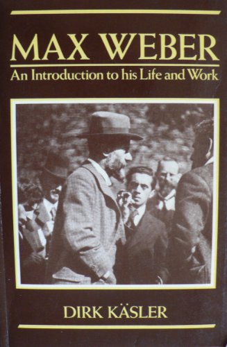 Beispielbild für Max Weber: An Introduction to His Life and Work zum Verkauf von OwlsBooks