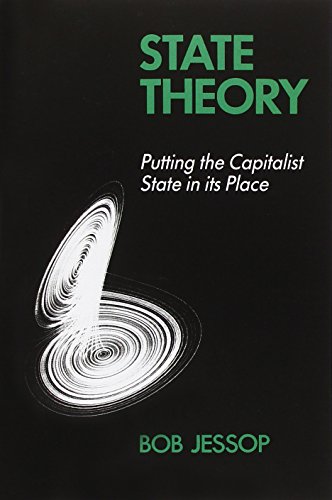 State Theory: Putting the Capitalist State in Its Place (9780745602905) by Jessop, Bob