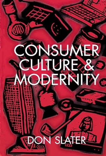 9780745603032: Consumer Culture and Modernity