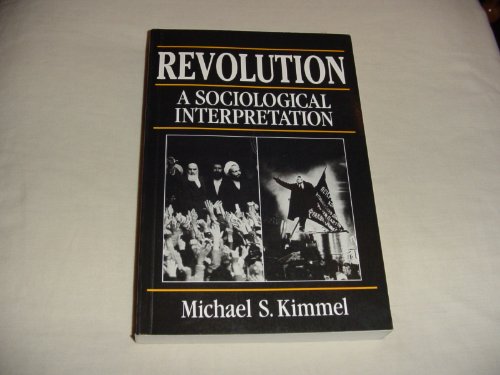 Beispielbild fr Revolution - A Sociological Interpretation: Revolutions in Sociological Perspectives zum Verkauf von WorldofBooks
