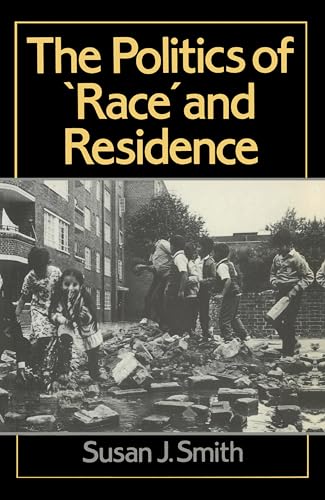 Imagen de archivo de The Politics of 'Race' and Residence a la venta por Blackwell's