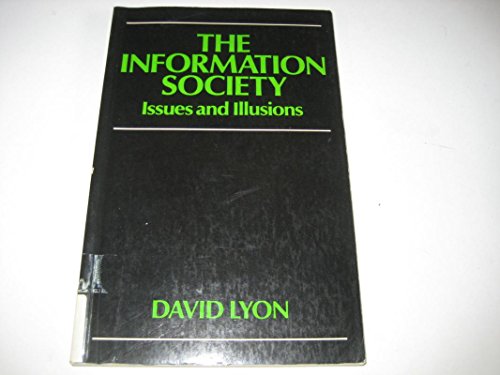 Beispielbild fr The Information Society: Issues and Illusions: Ideas and Illusions zum Verkauf von WorldofBooks