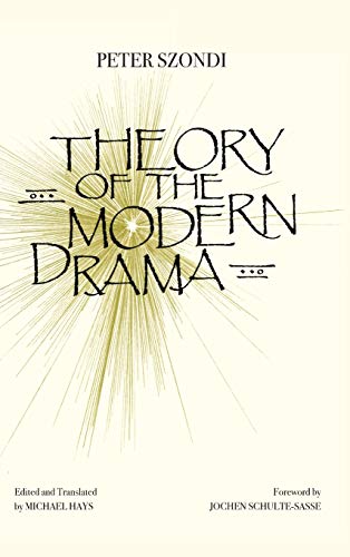 Theory of the Modern Drama - Szondi, Peter