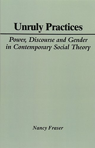 9780745603919: Unruly Practices: Power, Discourse and Gender in Contemporary Social Theory