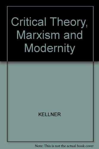 9780745604398: Critical theory, Marxism, and modernity