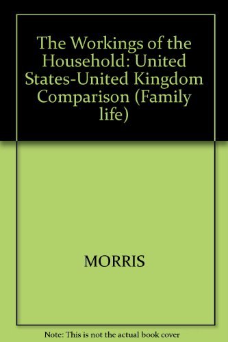 Beispielbild fr The Workings of the Household : A US-UK Comparison zum Verkauf von Better World Books