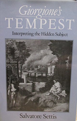 9780745604435: Giorgione's "Tempest": Interpreting the Hidden Subject