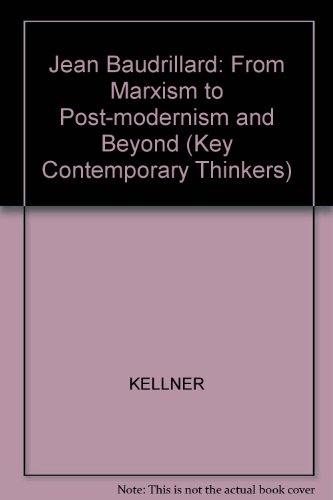 9780745604800: Jean Baudrillard: From Marxism to Post-modernism and Beyond (Key Contemporary Thinkers)