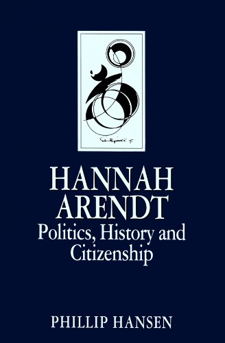 9780745604879: Hannah Arendt: History, Politics and Citizenship