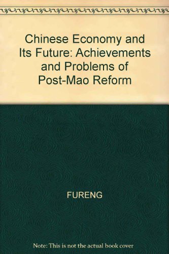 Imagen de archivo de Chinese Economy and Its Future: Achievements and Problems of Post-Mao Reform a la venta por medimops