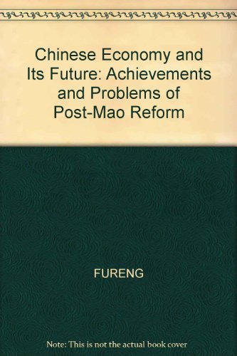 Stock image for Chinese Economy and Its Future: Achievements and Problems of Post-Mao Reform for sale by medimops