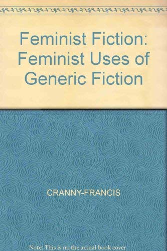 Stock image for Feminist Fiction: Feminist uses of generic fiction for sale by MB Books