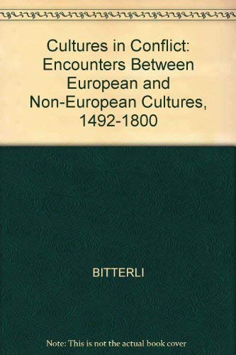 Imagen de archivo de Cultures in Conflict, Encounters Between European and Non-European Cultures, 1492-1800 a la venta por Sutton Books
