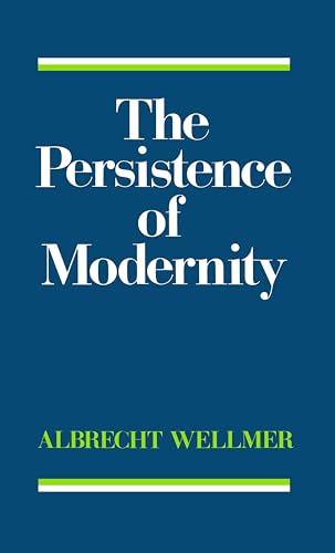 9780745605388: The Persistence of Modernity: Aesthetics, Ethics and Postmodernism